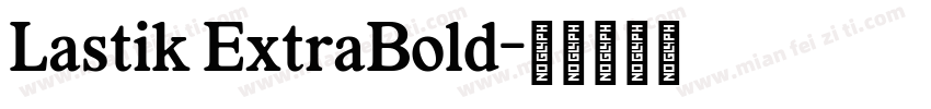 Lastik ExtraBold字体转换